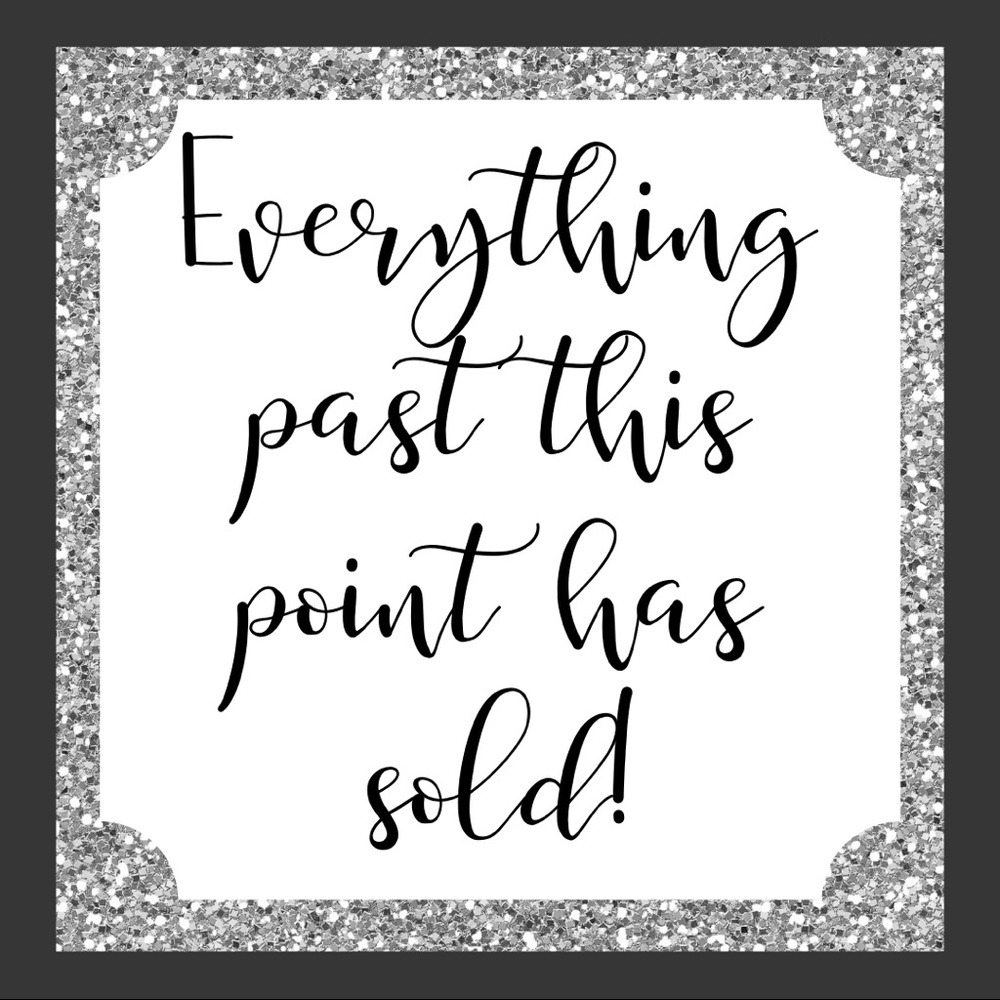 Everything past this point sold!